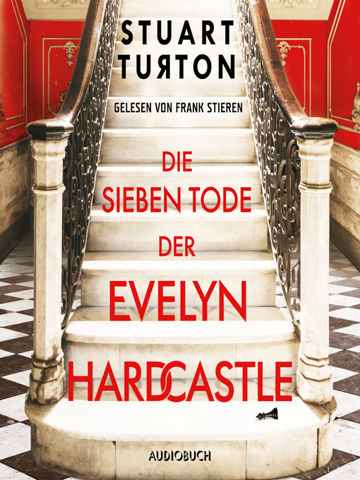 Title details for Die sieben Tode der Evelyn Hardcastle (ungekürzt) by Stuart Turton - Wait list